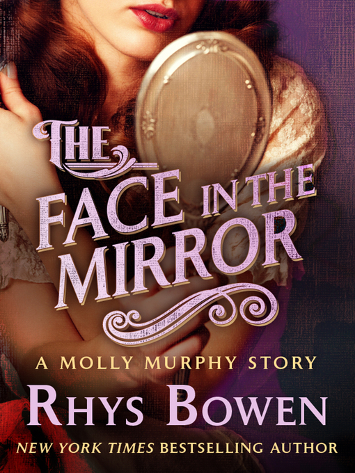 Title details for The Face in the Mirror by Rhys Bowen - Available